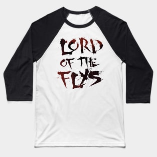 Lord Of The Flys Title Baseball T-Shirt